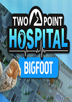 双点医院(Two Point Hospital: Bigfoot)DLC集成版